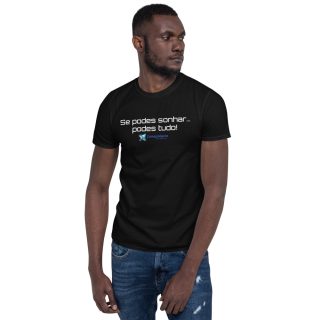 Camiseta "Se Podes Sonhar... Podes Tudo!"