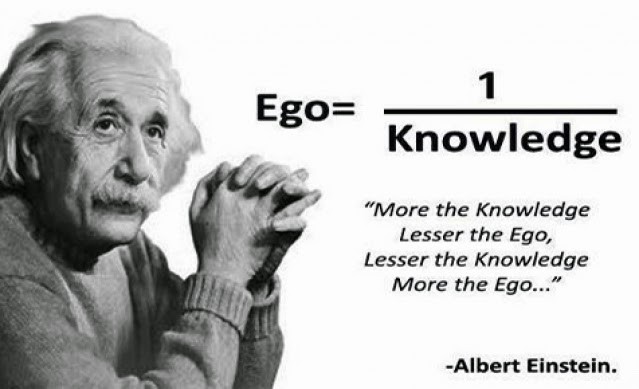 “Mais de conhecimento menos de Ego, menos de conhecimento mais de Ego…” – Albert Einstein